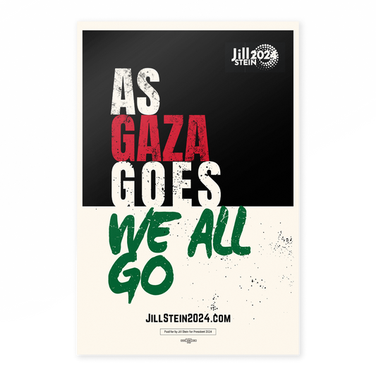 "As Gaza Goes We All Go" Poster
